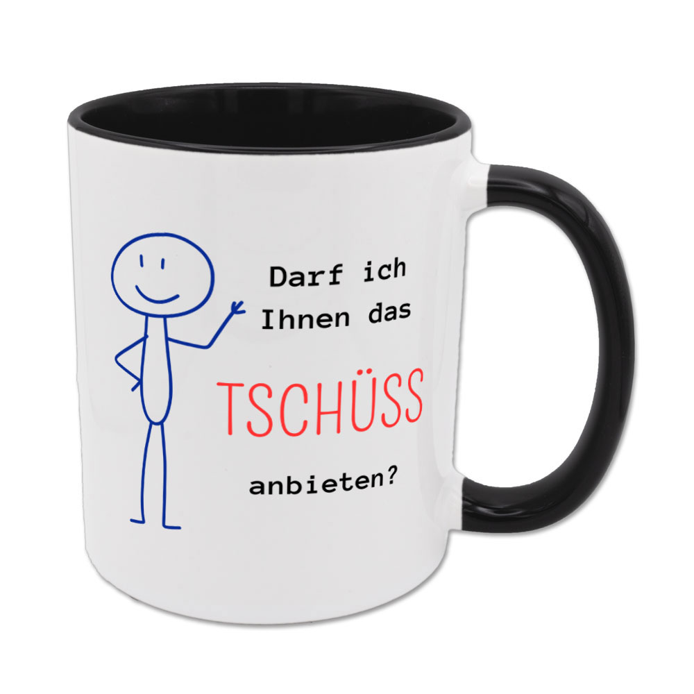 Darf ich Ihnen das Tschüß anbieten? - Tasse - schwarz