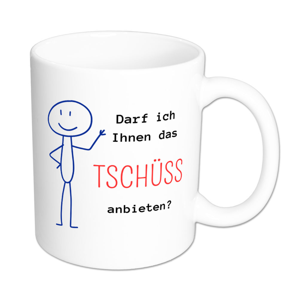 Darf ich Ihnen das Tschüß anbieten? - Tasse - weiß