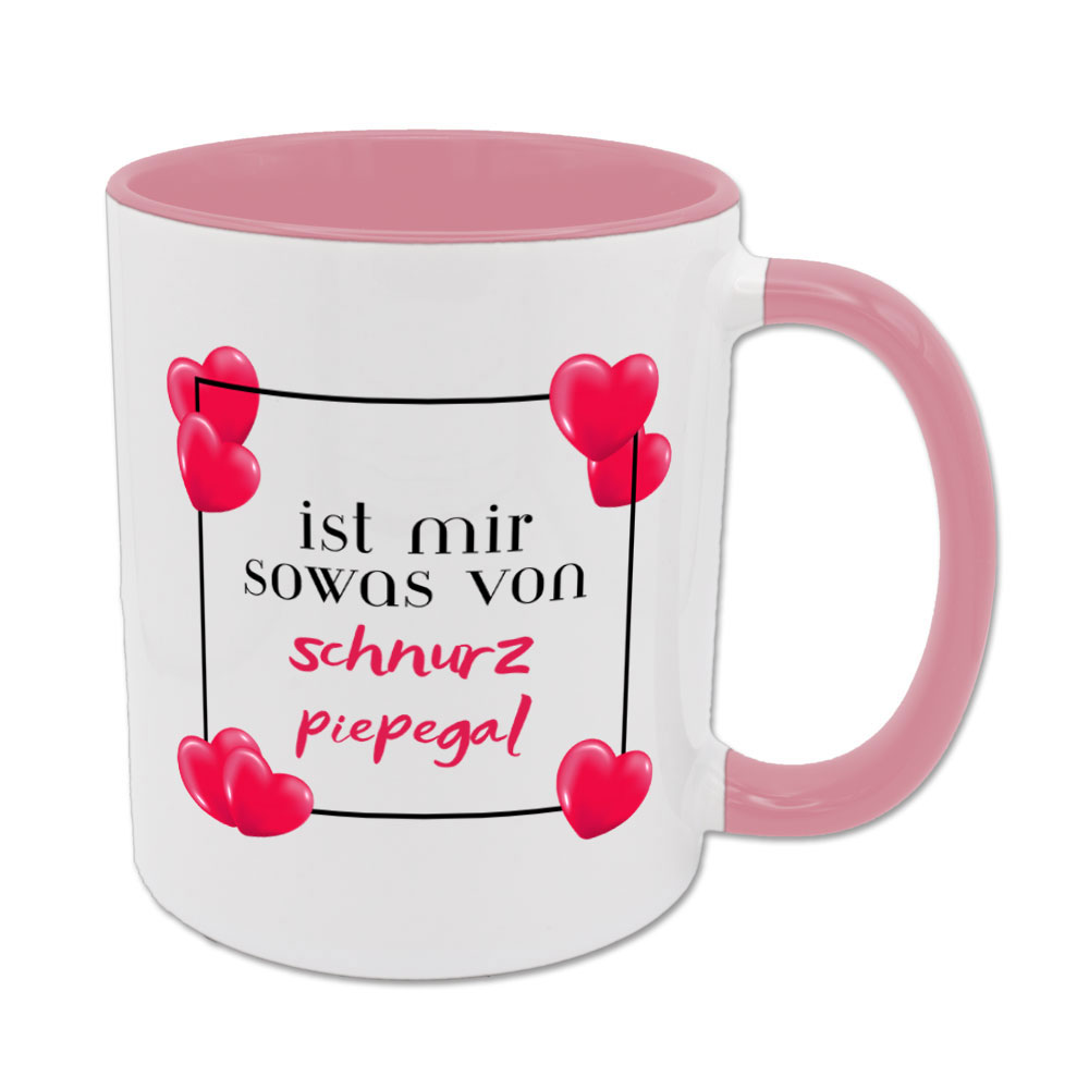ist mir sowas von schnurzpiepegal - Tasse - rosa