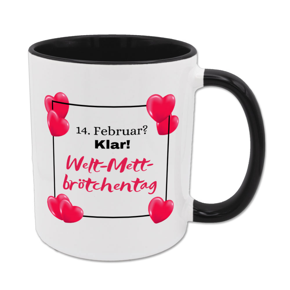 14. Februar? Klar! Welt-Mettbrötchentag - Tasse - schwarz