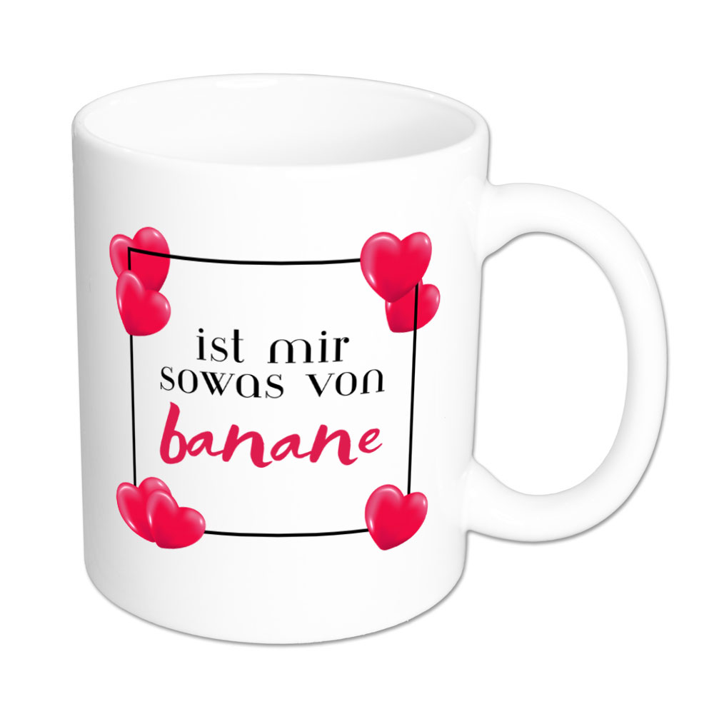 ist mir sowas von banane - Tasse - weiß