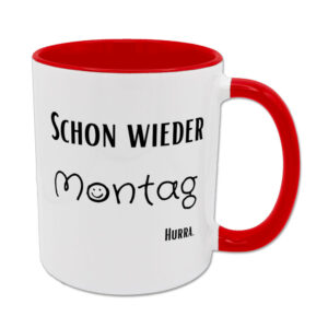 Schon wieder Montag. Hurra. - Tasse - rot