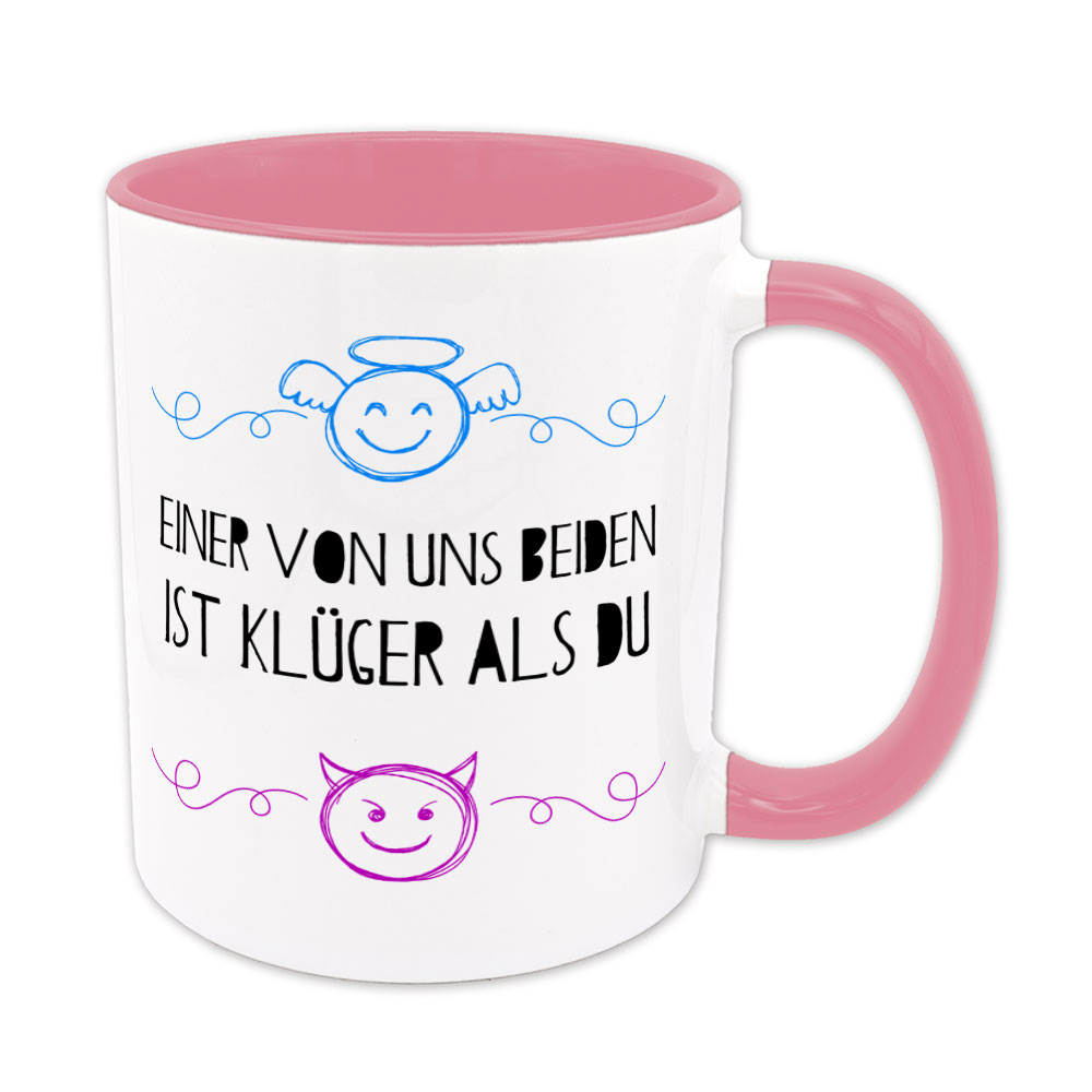 Einer von uns beiden ist klüger als du - Tasse - rosa