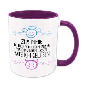 Zur Info: Kolegen verschwinden lassen habe ich gelesen. - Tasse - violett