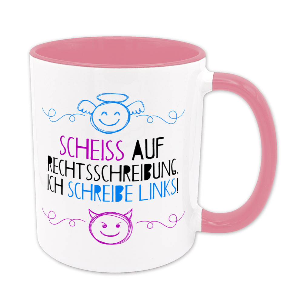 Scheiß auf Rechtsschreibung. Ich schreibe links! - Tasse - rosa