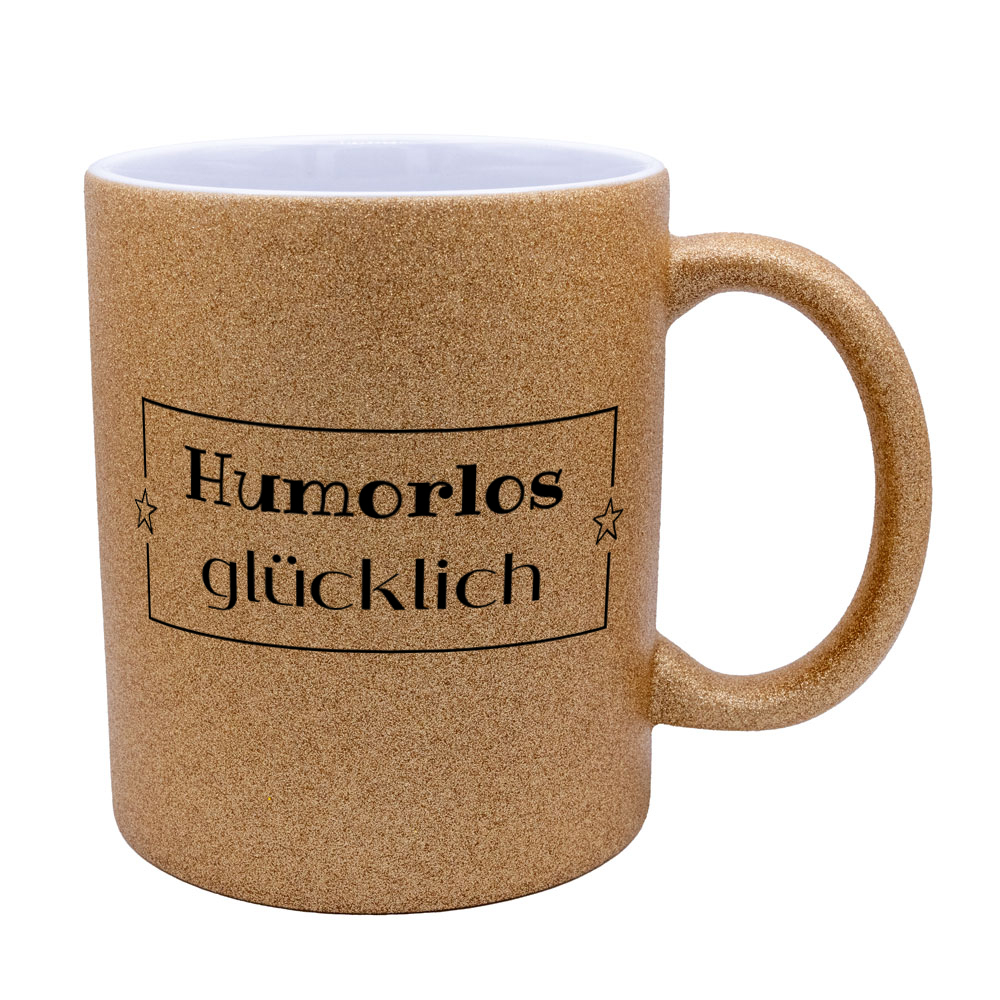 Humorlos glücklich - Glitzertasse - gold