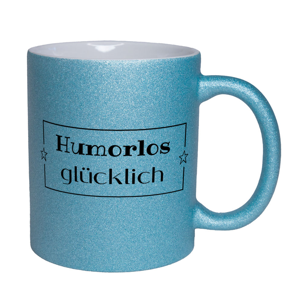 Humorlos glücklich - Glitzertasse - hellblau