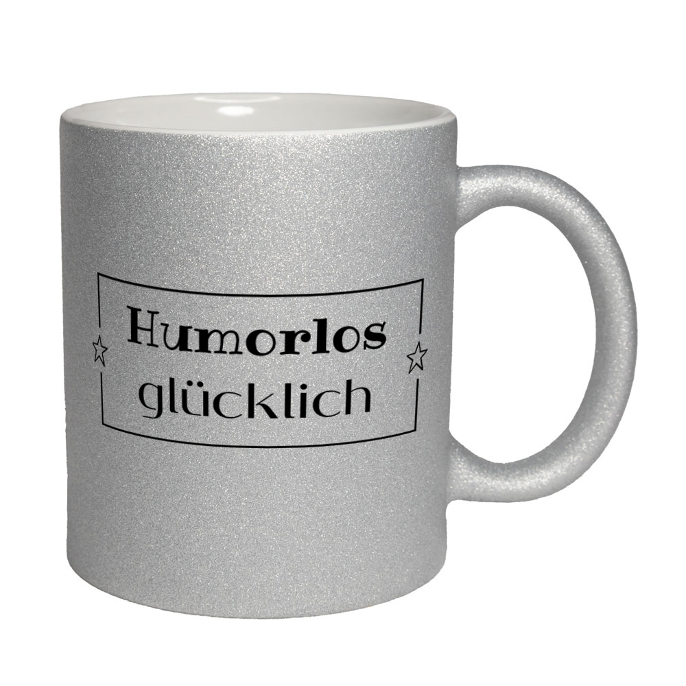 Humorlos glücklich - Glitzertasse - silber