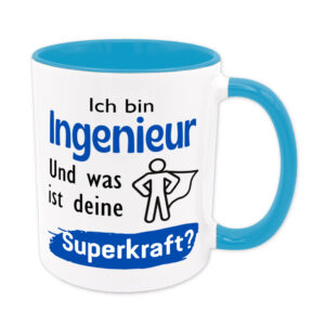 Ich bin Ingenieur. Und was ist deine Superkraft? - Tasse - blau