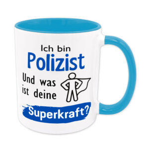 Ich bin Polizist. Und was ist deine Superkraft? - Tasse - blau