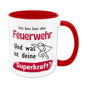 Ich bin Feuerwehrfrau. Und was ist deine Superkraft? - Tasse - rot
