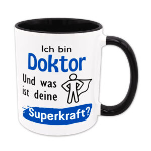 Ich bin Doktor. Und was ist deine Superkraft? - Tasse - schwarz