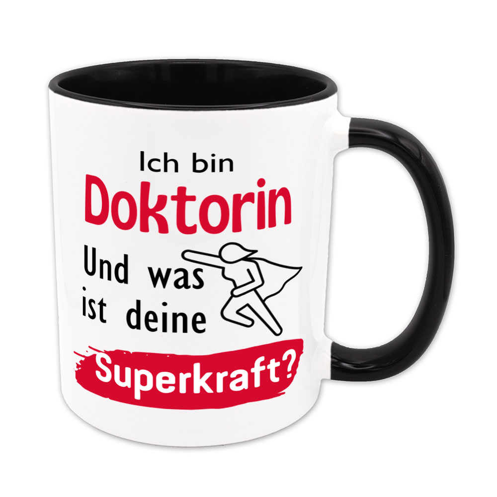 Ich bin Doktorin. Und was ist deine Superkraft? - Tasse - schwarz