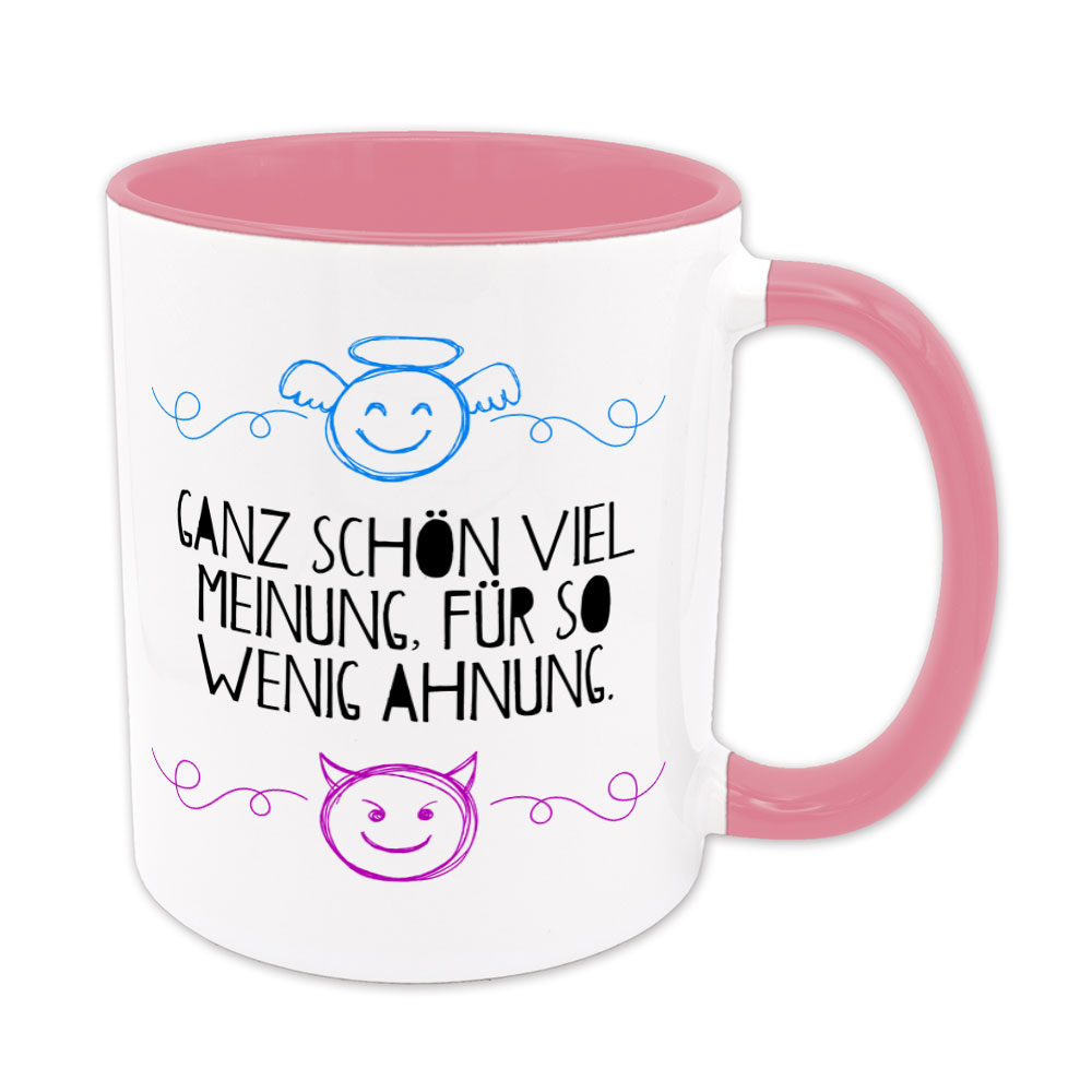 Ganz schön viel Meinung für so wenig Ahnung - Tasse - rosa