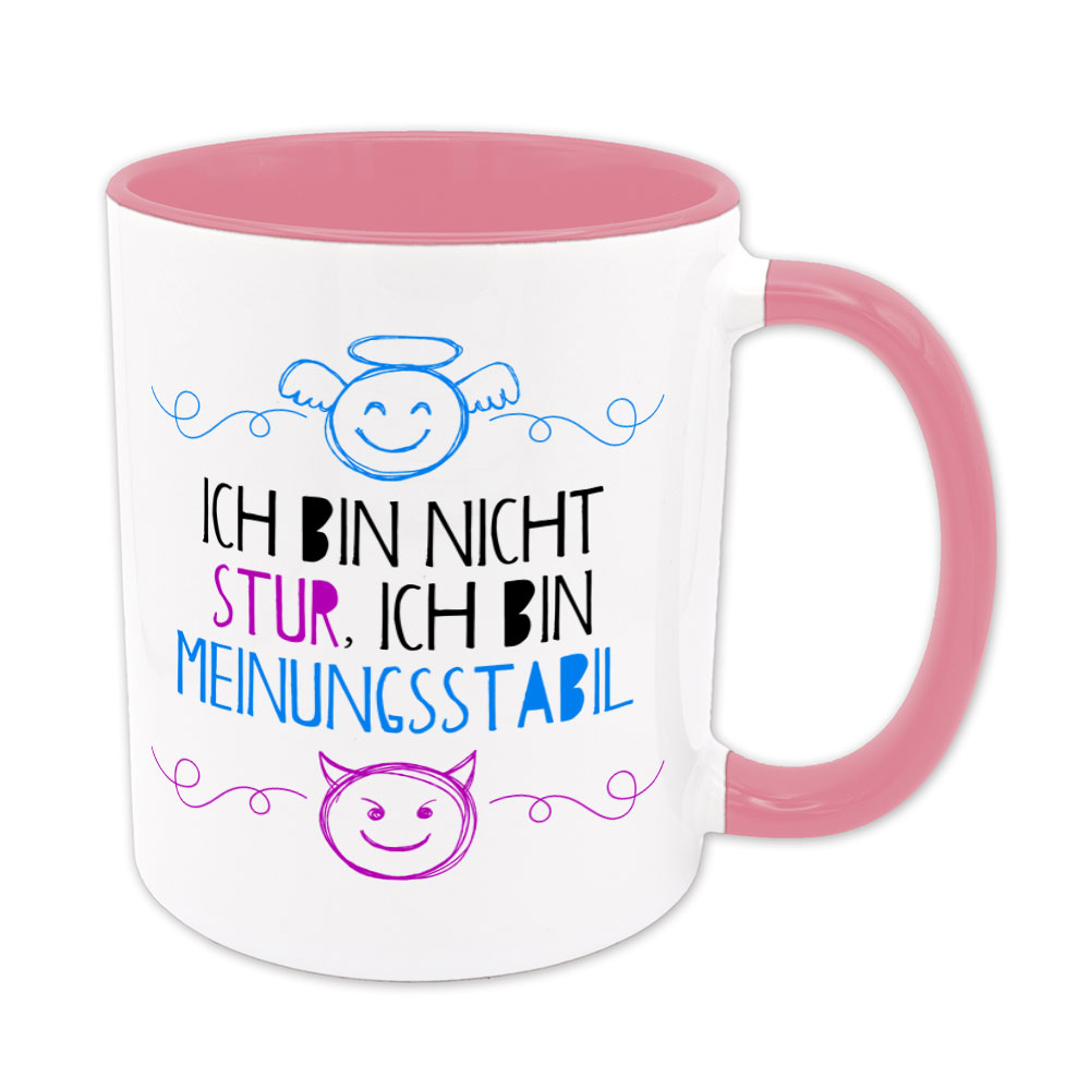 Ich bin nicht stur, ich bin meinungsstabil - Tasse - rosa