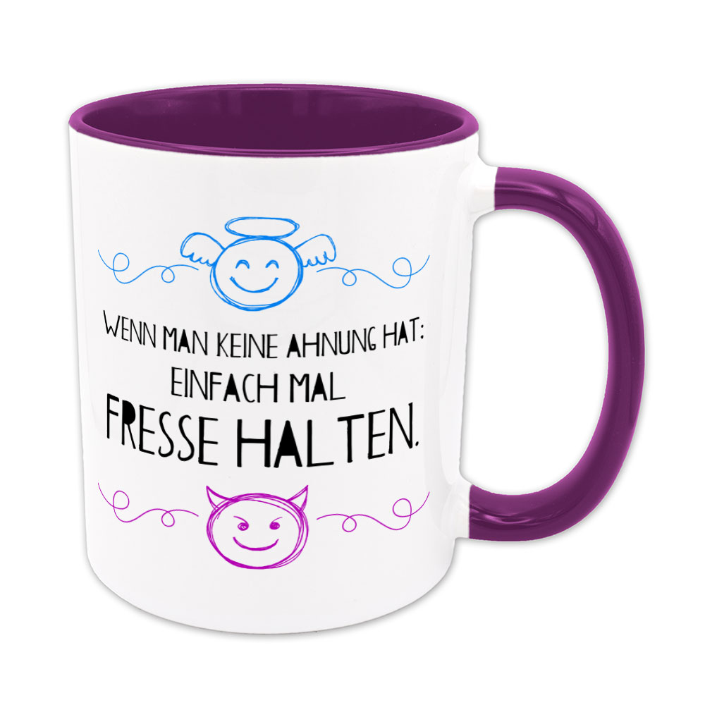 Wenn man keine Ahnung hat: Einfach mal Fresse halten. - Tasse - violett