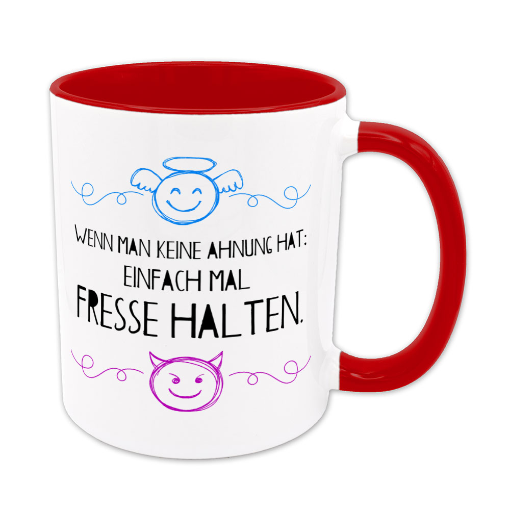 Wenn man keine Ahnung hat: Einfach mal Fresse halten. - Tasse - rot