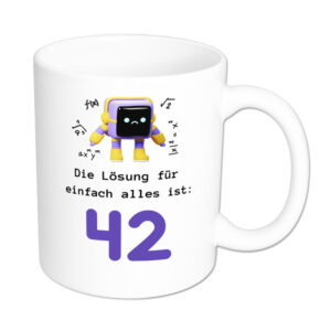 Tasse: Die Lösung für einfach alles ist 42 - weiß