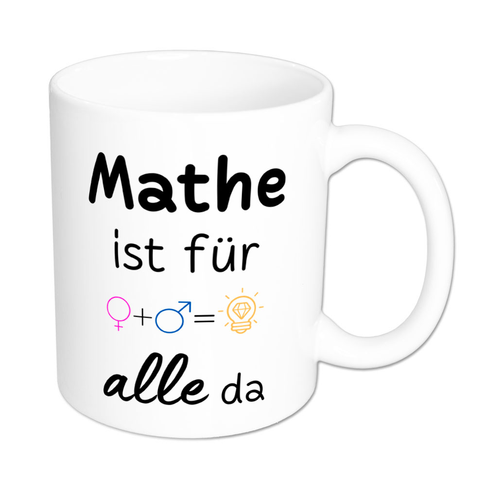 Mathe ist für alle da - Tasse - weiss