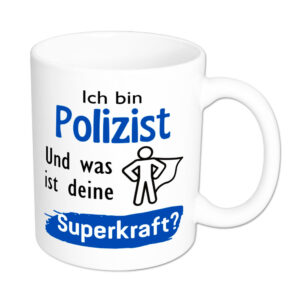 Ich bin Polizist. Und was ist deine Superkraft? - Tasse - weiss