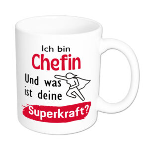 Ich bin Chefin. Und was ist deine Superkraft? - Tasse - weiss