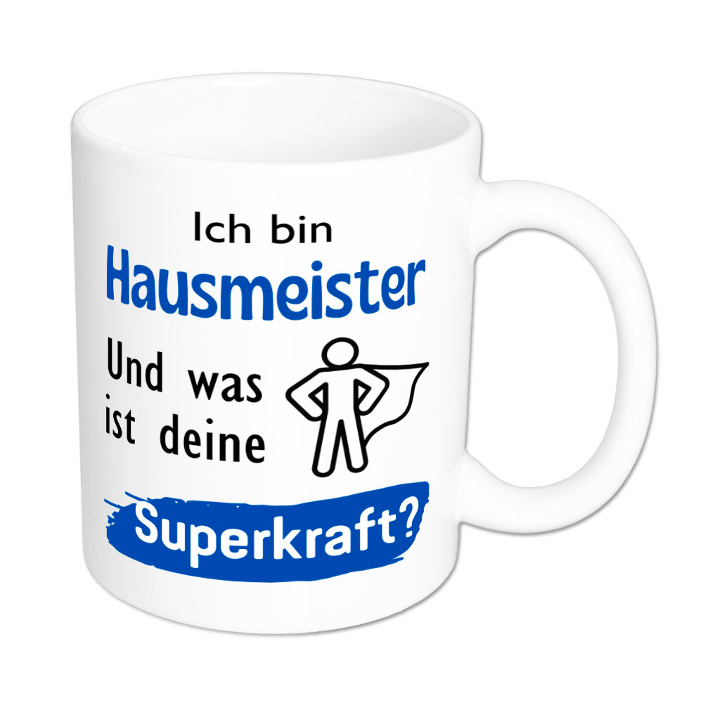 Ich bin Hausmeister. Und was ist deine Superkraft? - Tasse - weiss