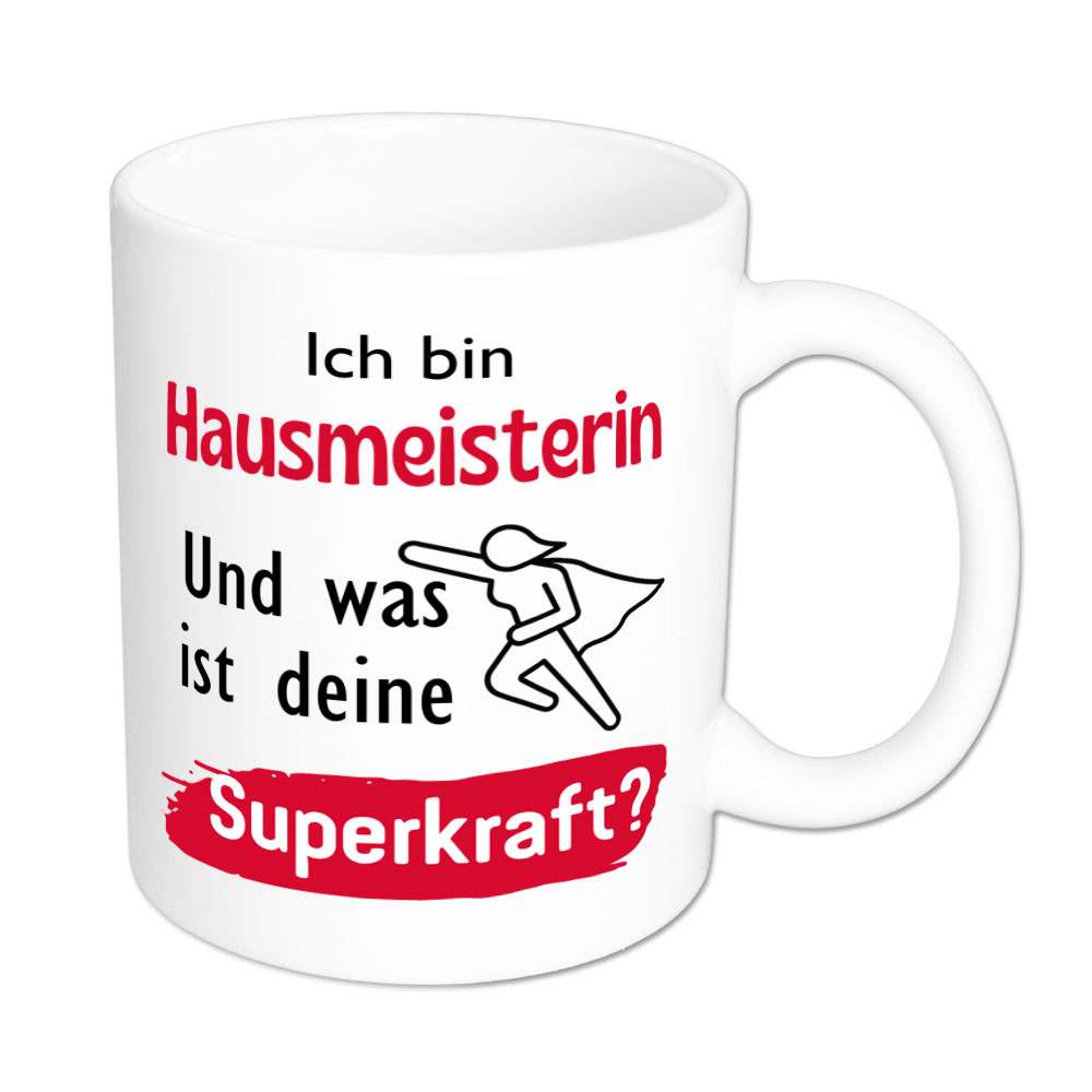 Ich bin Hausmeisterin. Und was ist deine Superkraft? - Tasse - weiss