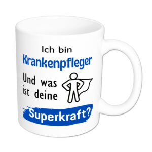 Ich bin Krankenpfleger. Und was ist deine Superkraft? - Tasse - weiss