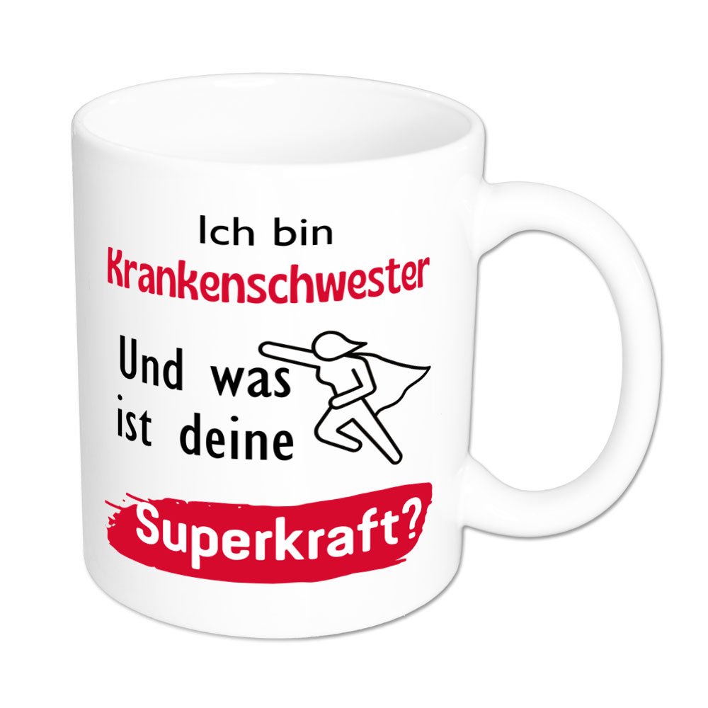 Ich bin Krankenschwester. Und was ist deine Superkraft? - Tasse - weiss