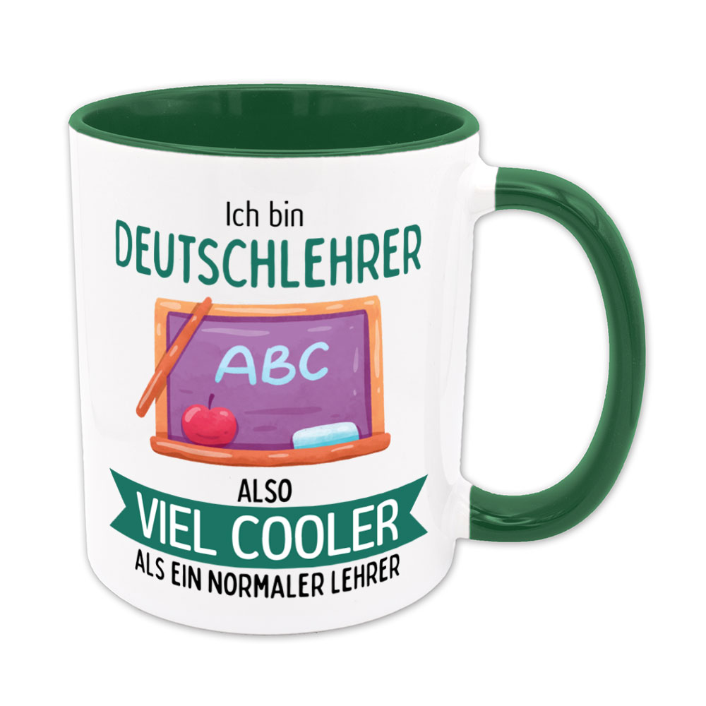 Ich bin Deutschlehrer, also viel cooler als ein normaler Lehrer - Tasse - grün