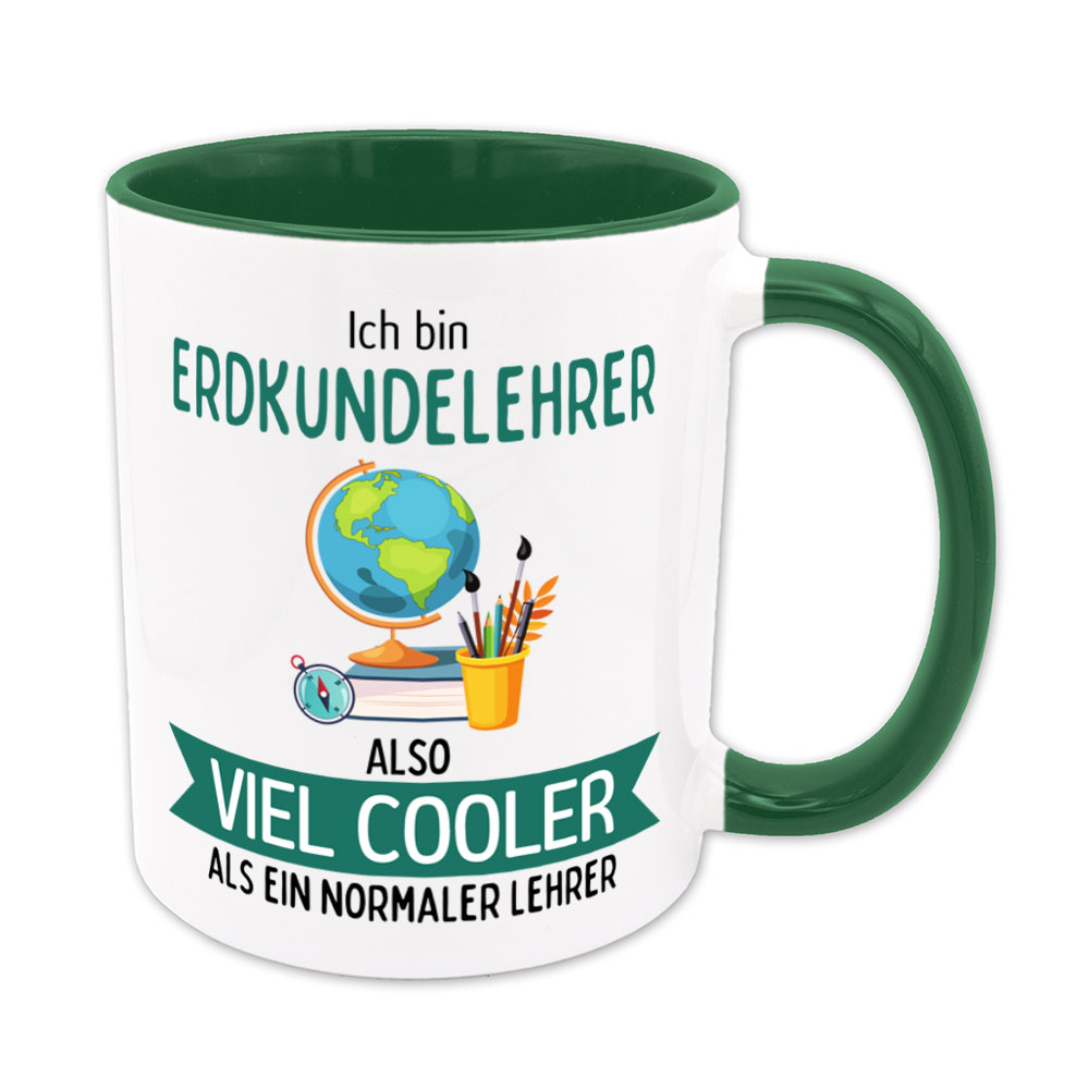 Ich bin Erdkundelehrer, also viel cooler als ein normaler Lehrer - Tasse - grün