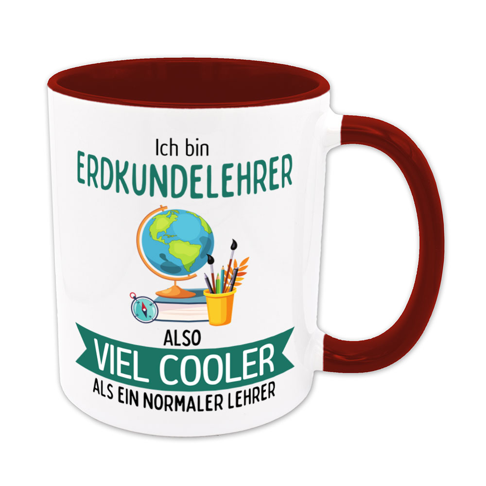 Ich bin Erdkundelehrer, also viel cooler als ein normaler Lehrer - Tasse - dunkelrot