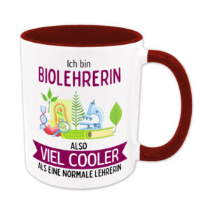 Ich bin Biolehrerin, also viel cooler als eine normale Lehrerin - Tasse - dunkelrot