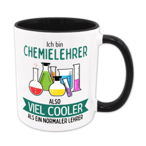 Ich bin Chemielehrer, also viel cooler als ein normaler Lehrer - Tasse - schwarz