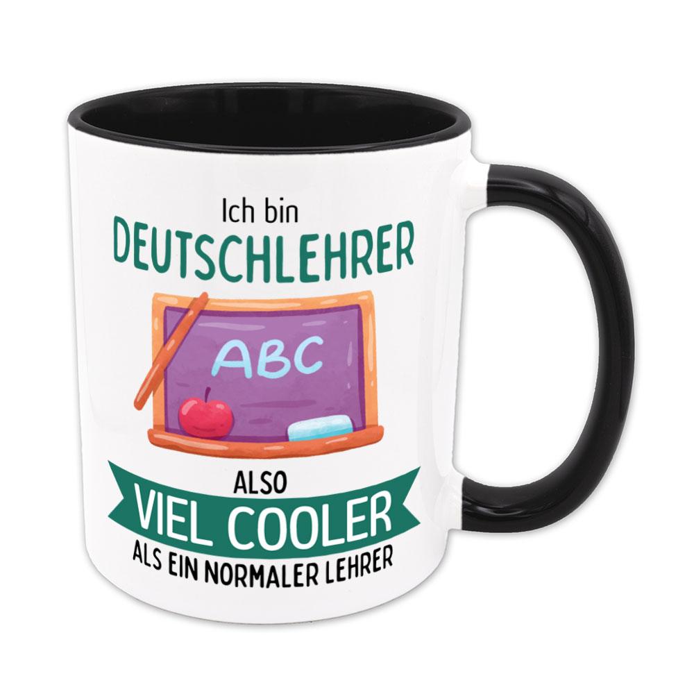 Ich bin Deutschlehrer, also viel cooler als ein normaler Lehrer - Tasse - schwarz