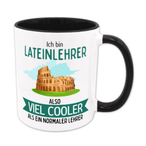Ich bin Lateinlehrer, also viel cooler als ein normaler Lehrer - Tasse - schwarz