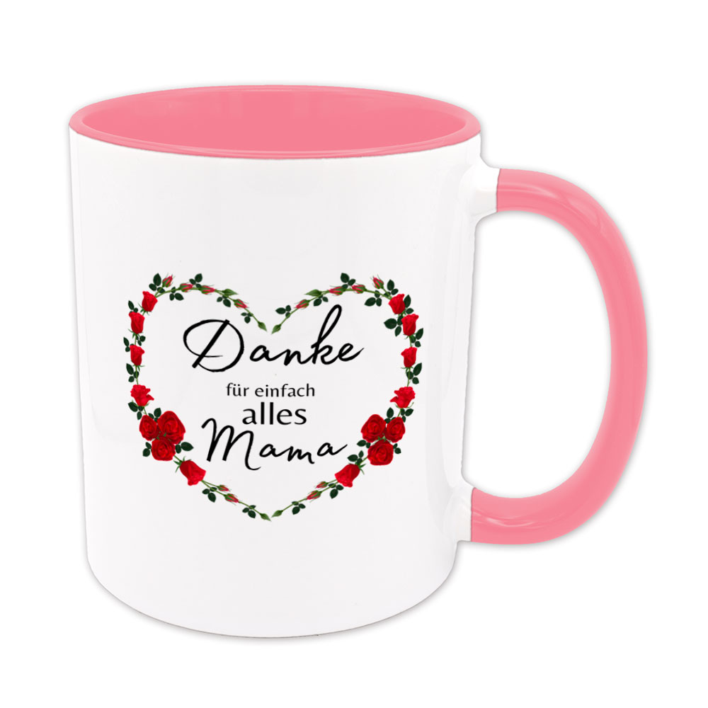 Danke für einfach alles Mama - Tasse - Geschenk - rosa