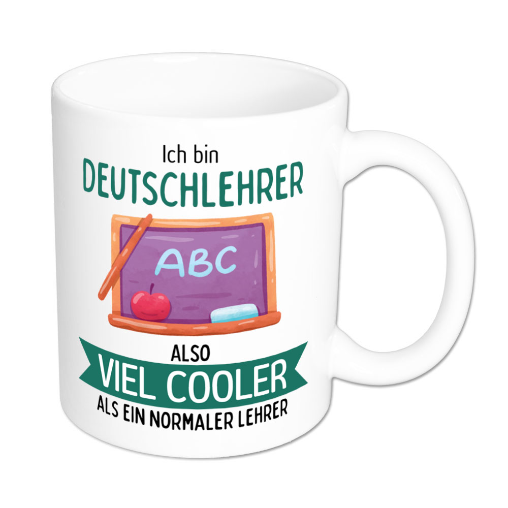 Ich bin Deutschlehrer, also viel cooler als ein normaler Lehrer - Tasse - weiss