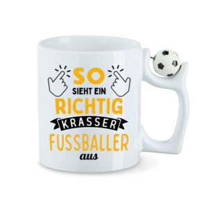 So sieht ein richtig krasser Fussballer aus - Tasse - Fussball-Tasse