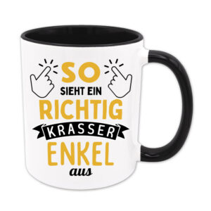 So sieht ein richtig krasser Enkel aus - Tasse - schwarz