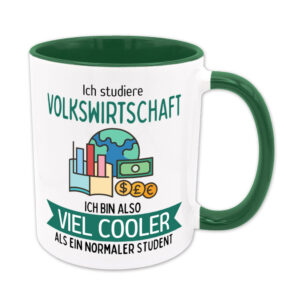 Ich studiere Volkswirtschaft, ich bin also viel cooler als ein normaler Student - Studententasse - grün