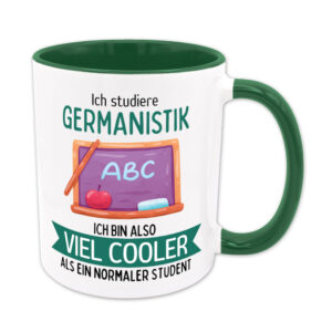 Ich studiere Germanistik, ich bin also viel cooler als ein normaler Student - Tasse - grün