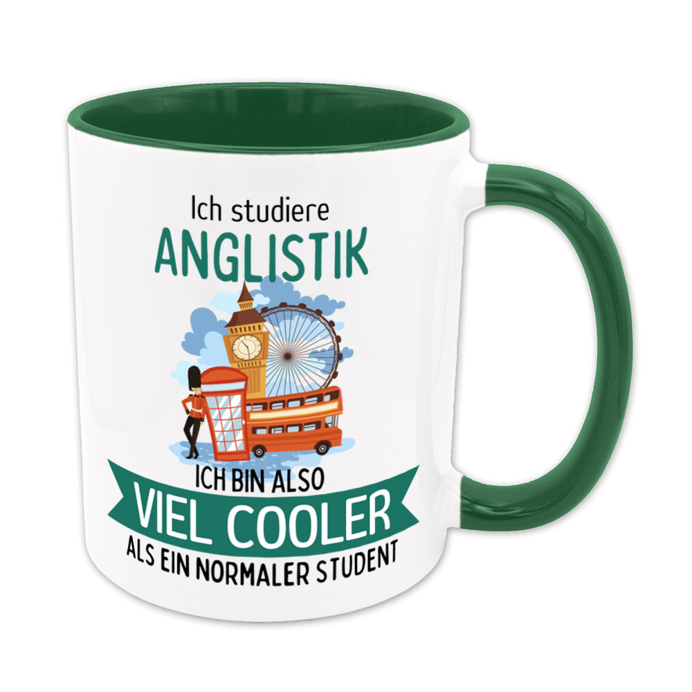 Ich studiere Anglistik, ich bin also viel cooler als ein normaler Student - Tasse - grün