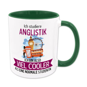 Ich studiere Anglistik, ich bin also viel cooler als eine normale Studentin - Tasse - grün