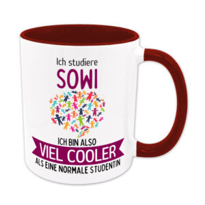 Ich studiere Sowi, ich bin also viel cooler als eine normale Studentin - Tasse - dunkelrot