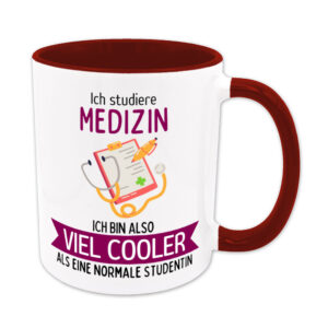 Ich studiere Medizin, ich bin also viel cooler als eine normale Studentin - Studententasse - dunkelrot
