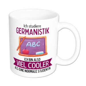 Ich studiere Germanistik, ich bin also viel cooler als eine normale Studentin - Tasse - weiss