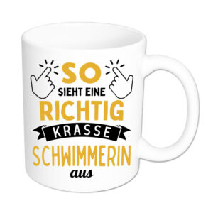 So sieht eine richtig krasse Schwimmerin aus - Tasse - weiss