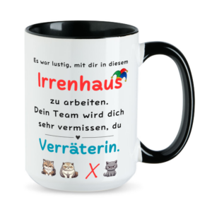 Es war lustig, mit dir in diesem Irrenhaus zu arbeiten, Verräterin. - XL-Tasse - schwarz