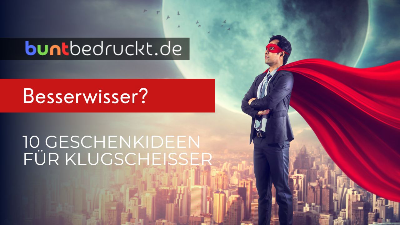 Titelbild Blogbeitrag Besserwisser (buntbedruckt.de)